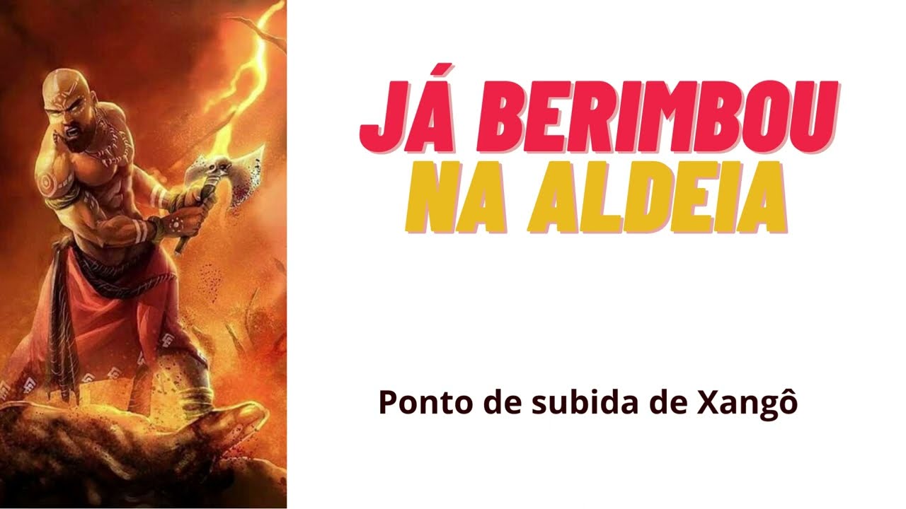 J&Aacute; BERIMBOU NA ALDEIA - Melhores pontos de Umbanda/Xang&ocirc;, novos e antigos. Ka&ocirc; Cabecile!