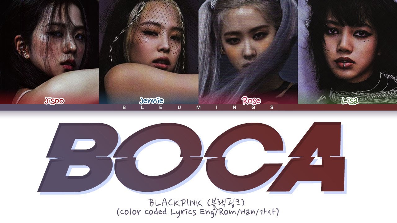 [Request #113] How Would BLACKPINK Sing - BOCA (Color Coded Eng/Rom/Han/가사)