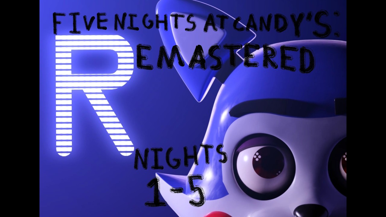 Five Nights at Candy's: Remastered Gameplay Nights 1-5 (No Commentary)