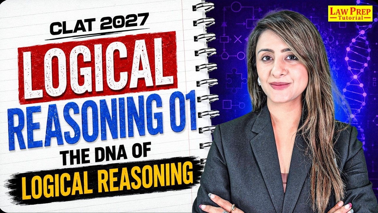 CLAT 2027 Logical Reasoning | The DNA of Logical Reasoning | Session 1