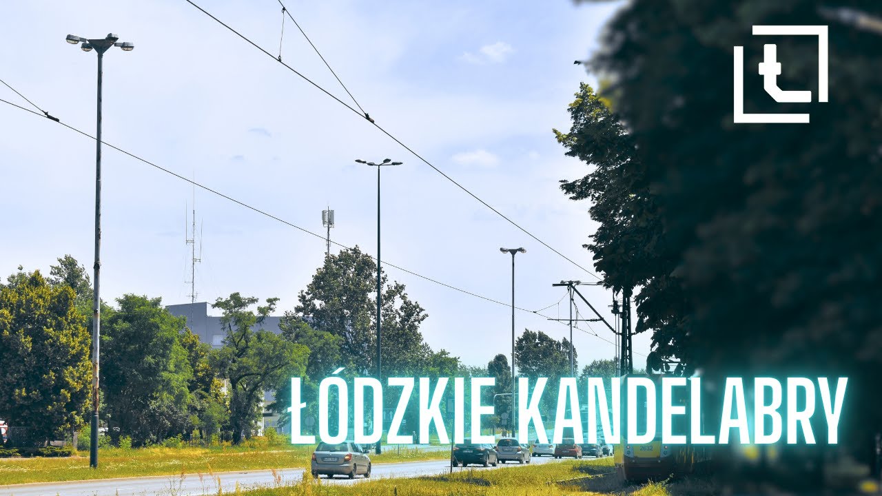Łódzkie kandelabry oświetleniowe - monumentalne ozdobniki przestrzeni