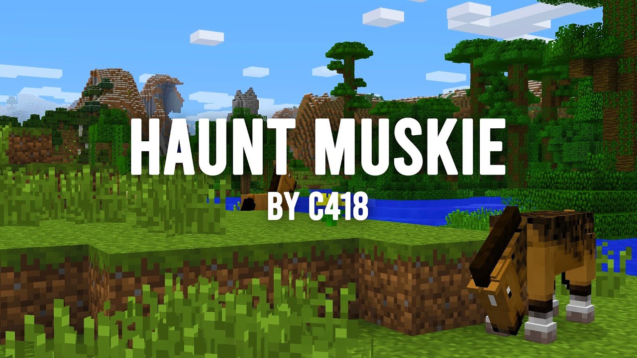 C418 - Haunt Muskie