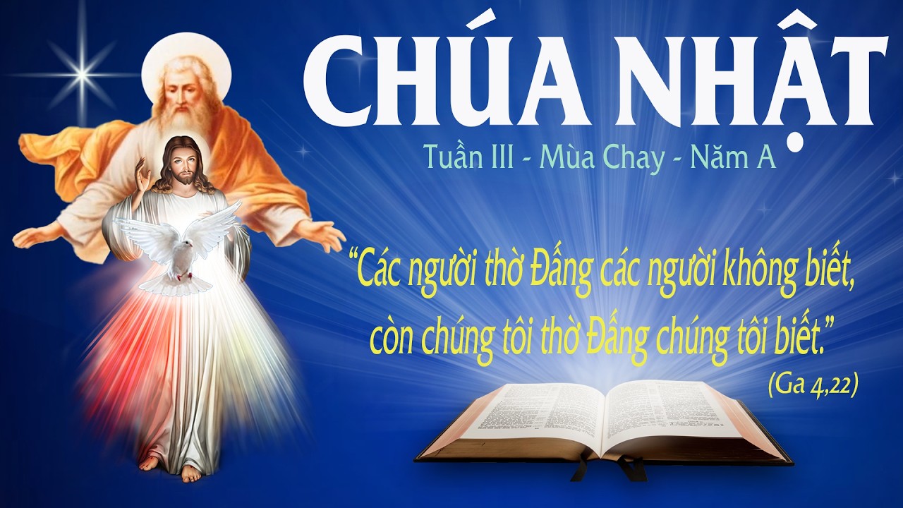 CHÚA NHẬT III - MÙA CHAY - NĂM A (Ga 4, 5 - 42) - Lời Chúa Cho mọi Người