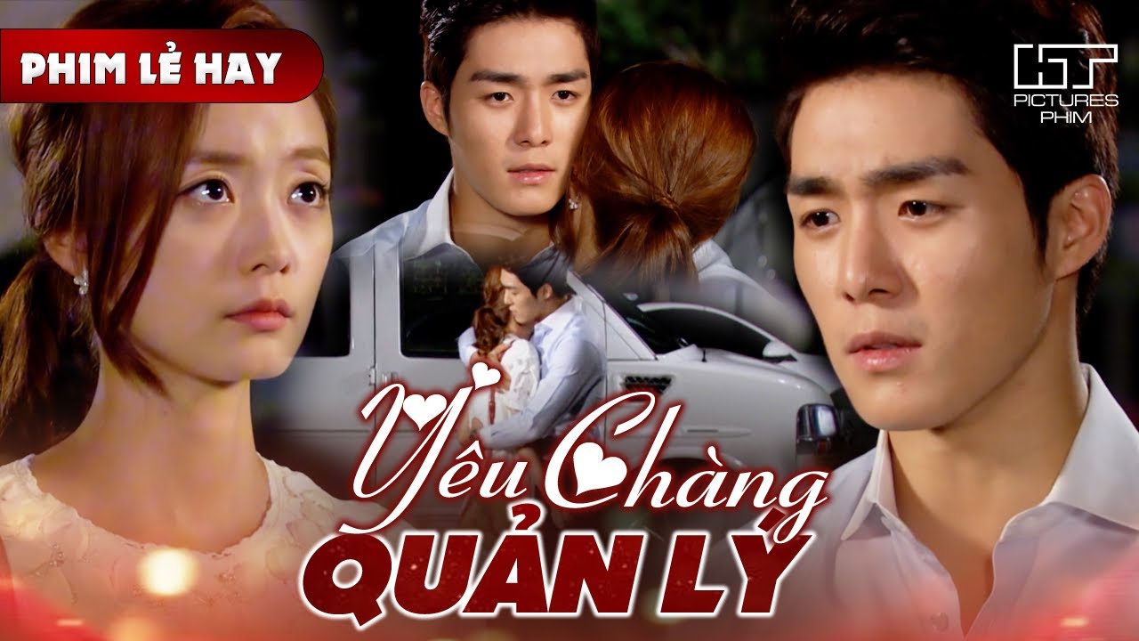 Phim Lẻ Hay - YÊU CHÀNG QUẢN LÝ | Chàng Quản Lý Nghèo Lộ Thân Phận Thiếu Gia Và Bất Ngờ Tỏ Tình