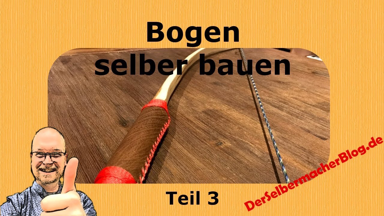 Bogen selber bauen - Teil 3 (aus Haselnuss) der Bogen wird fertig / / Building a longbow from hazel