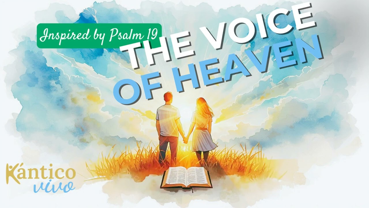 The Voice of Heaven (Psalm 19)