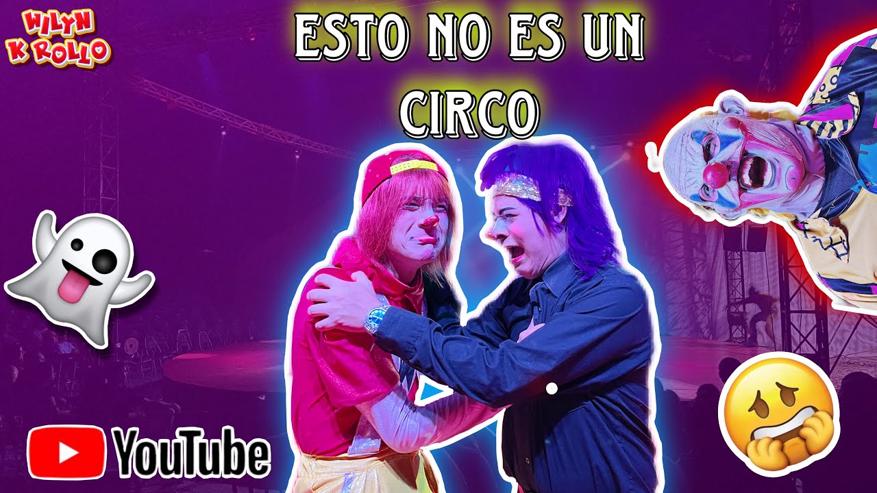 UN D&Iacute;A EN EL CIRCO | Especial Hallowen | Video Vlog | Wilyn K Rollo