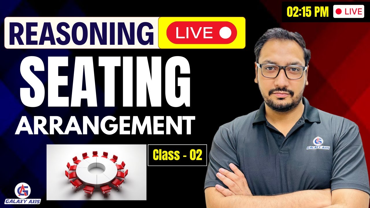 Reasoning | Seating Arrangement | Class - 02 | By Ashish Sir | SSC, CET, Railway, Banking #reasoning