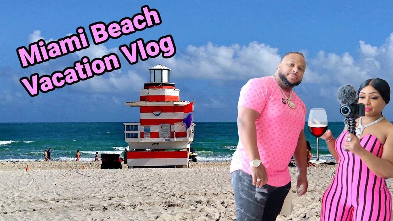 Miami Beach Vacation Vlog