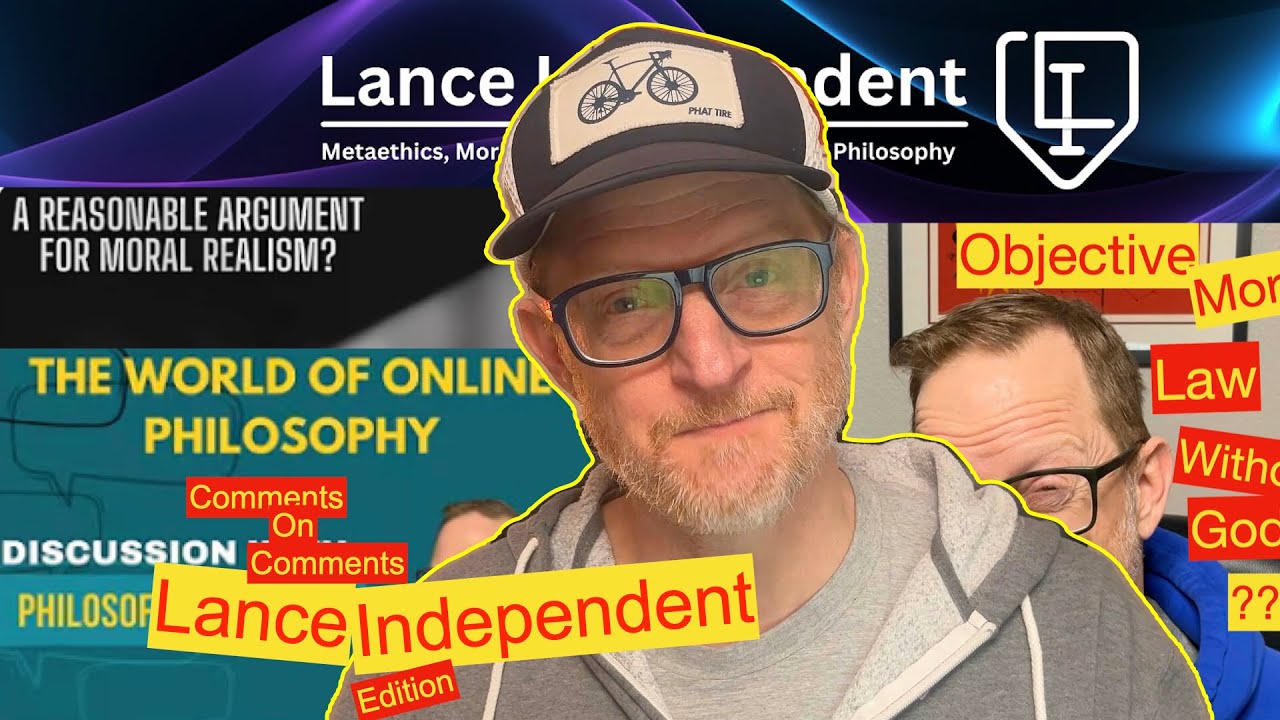 Responding to Lance Independent's Criticism of My Argument for Objective Moral Law.