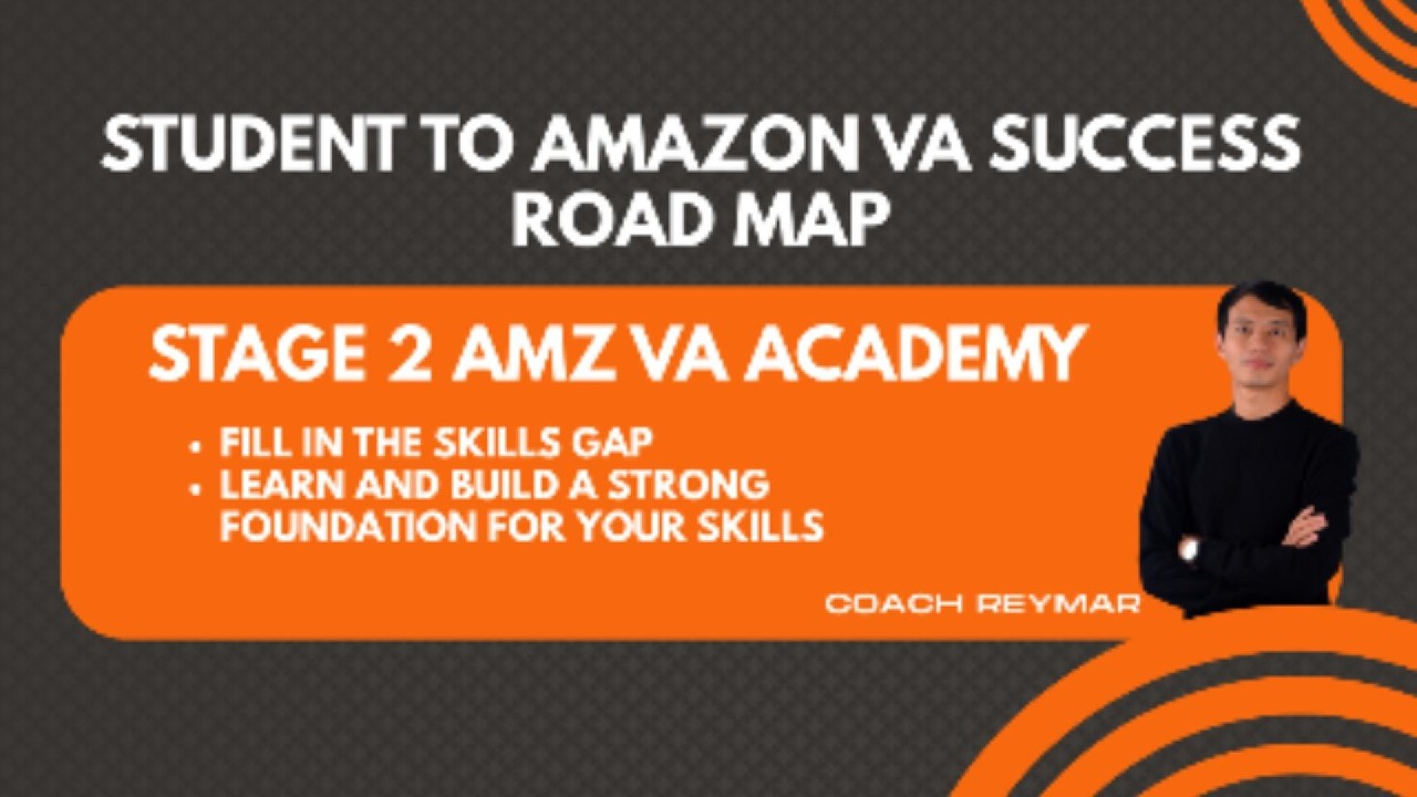Student to Amazon VA Success Road Map - Stage 2 - AMZ VA Academy