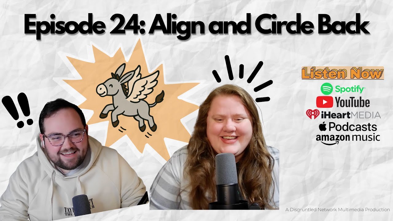 Episode 24: Align and Circle Back