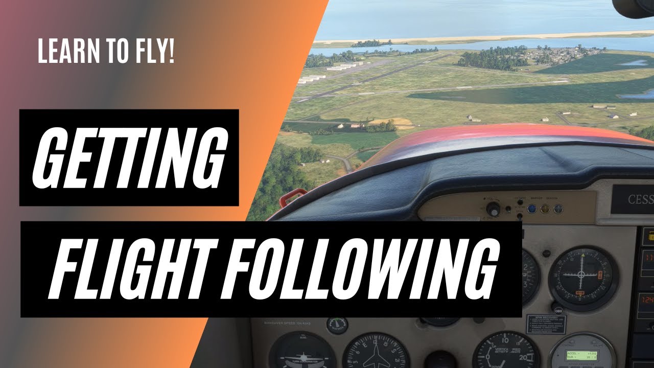 How to Request Flight Following VFR | Calling Air Traffic Control