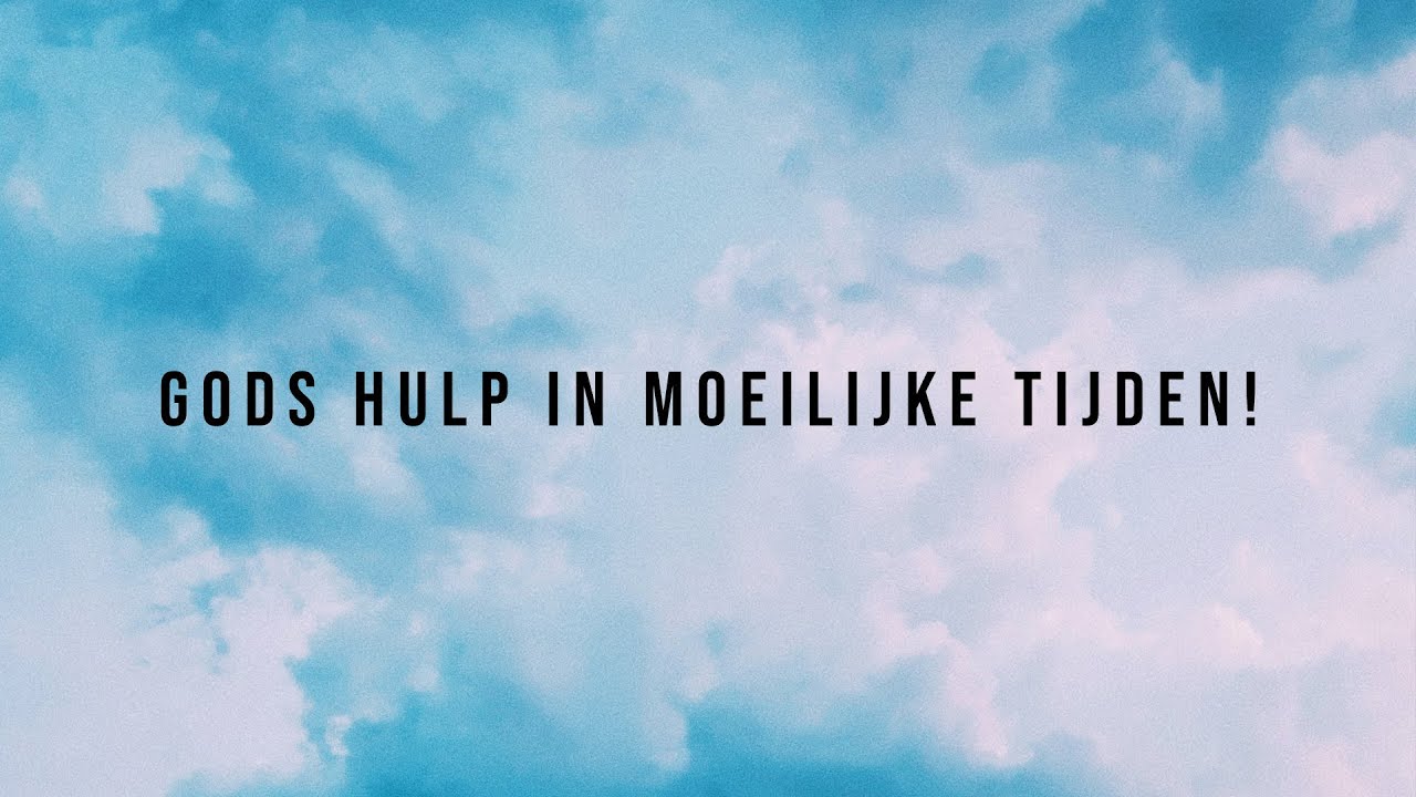Gods hulp in moeilijke tijden! | Keesjan Valk
