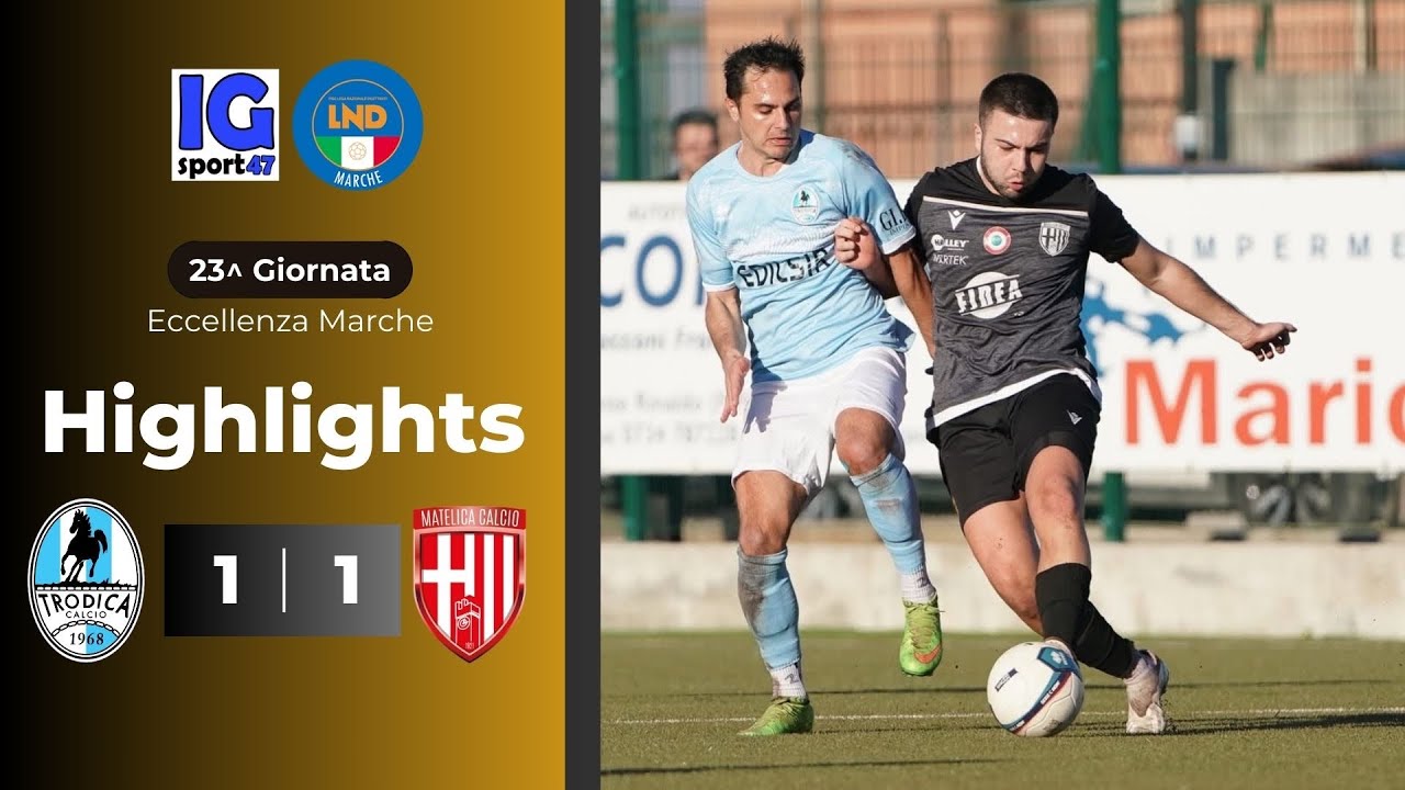 Trodica-Matelica 1-1 (Eccellenza Marche)