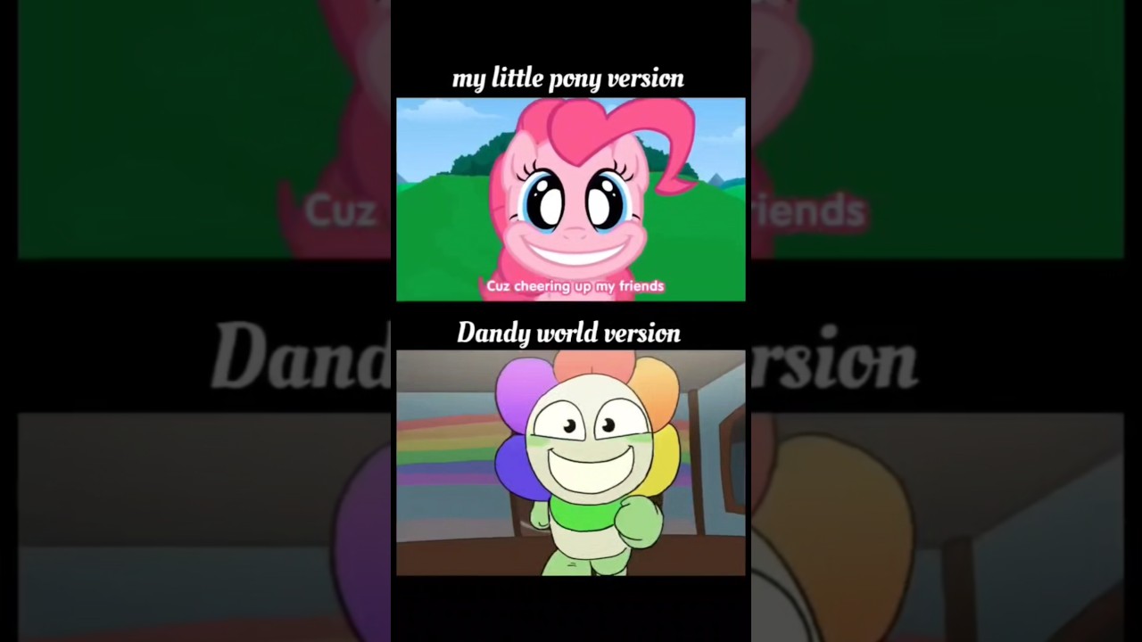 smile hd dandy world version vs my little pony version