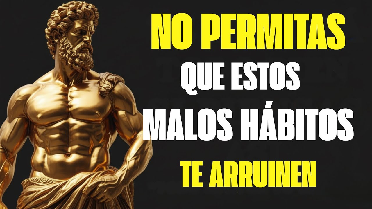 7 hábitos que los ESTÓICOS deben evitar para mejorar su vida   Estoicismo