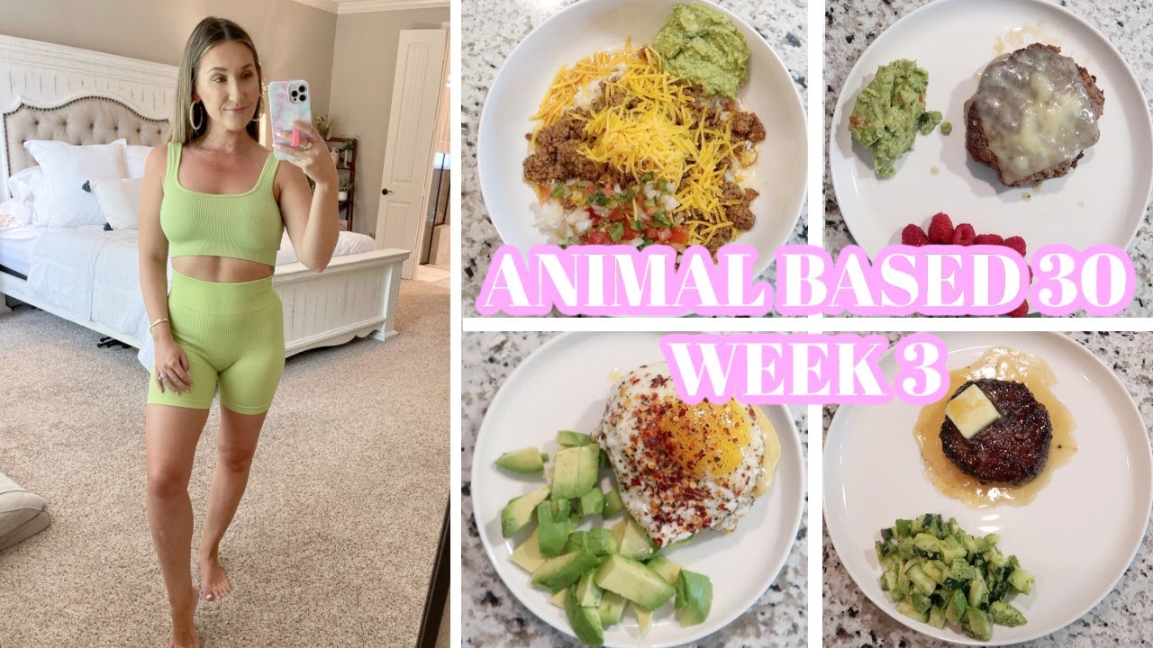 ANIMAL BASED 30 WEEK 3! WHAT I ATE, GROCERIES, + PROGRESS UPDATE
