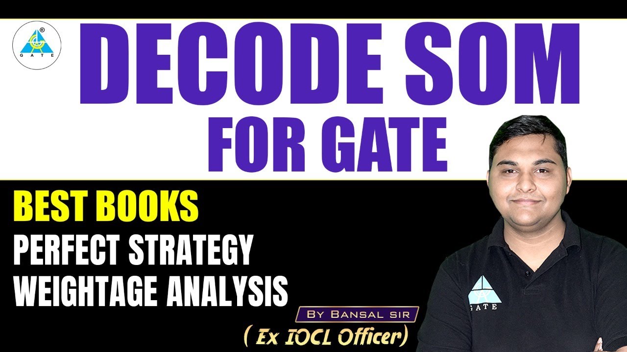 DECODE SOM FOR GATE ( BEST BOOKS, PERFECT STRATEGY AND WEIGHTAGE ANALYSIS) II ME- CE I BY BANSAL SIR