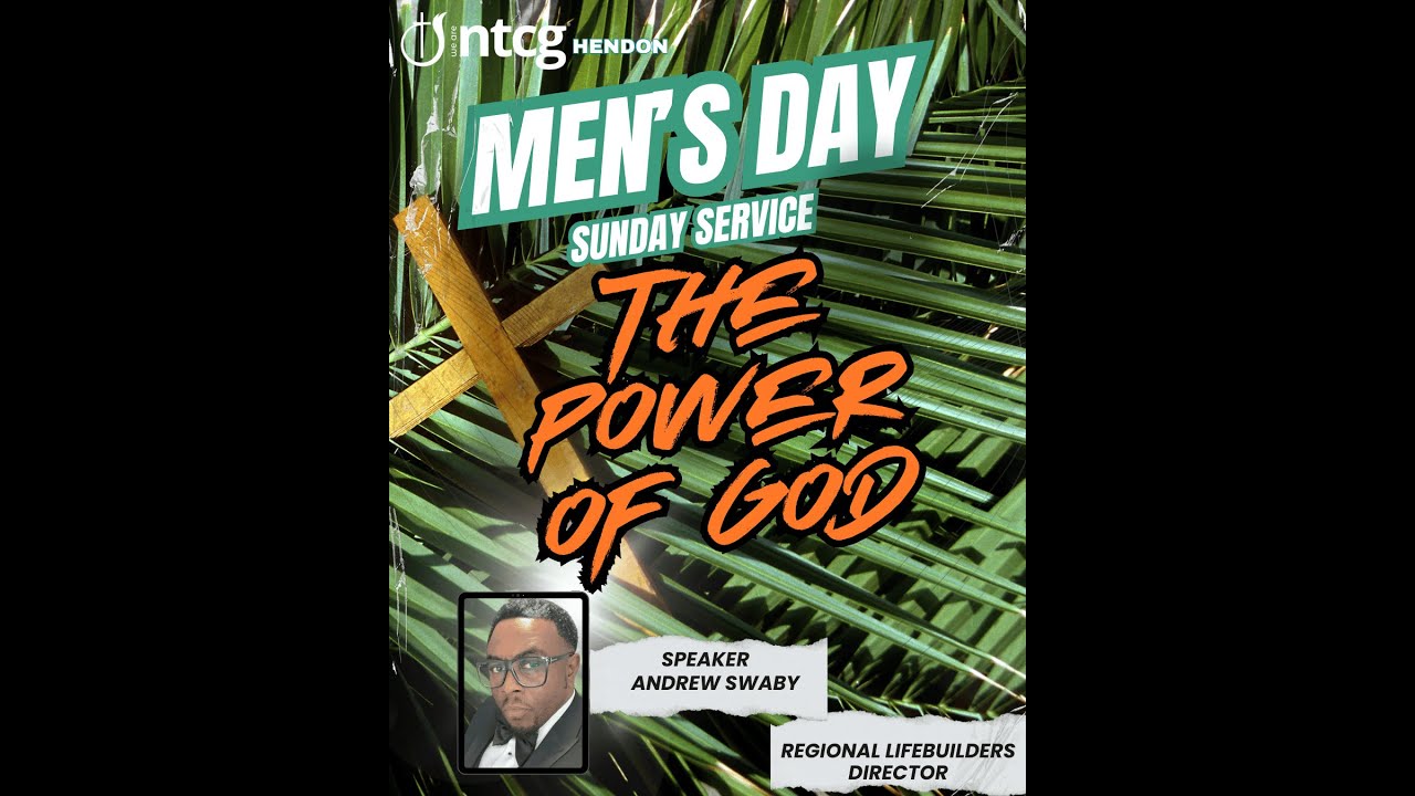 THE POWER OF GOD |  Sunday Service | NTCG Hendon -  Brother Andrew Swaby - Men’s Day | 13 April 2025