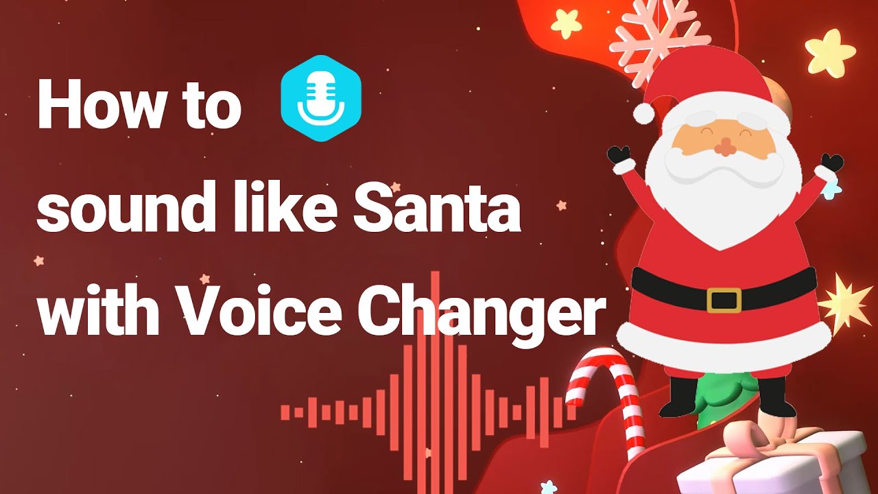 How to Make Your Voice Sound like Santa for Christmas