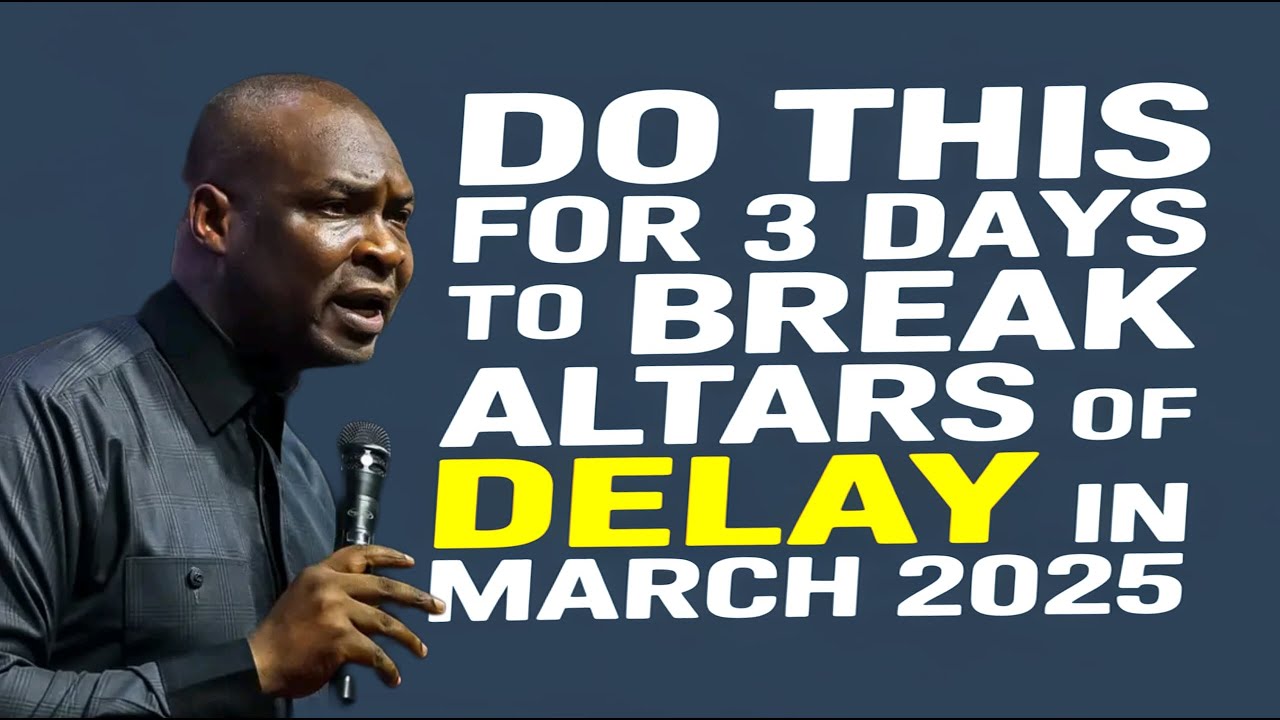Learn the SECRET TO BREAKING ALTARS of DELAY IN March 2025 - Apostle Joshua Selman