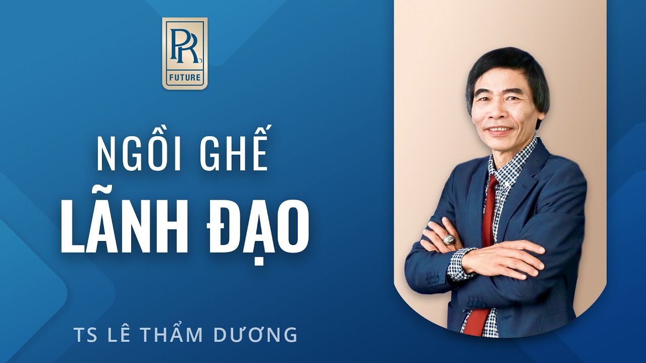 LÃNH ĐẠO | TS LÊ THẨM DƯƠNG MỚI NHẤT NĂM 2021