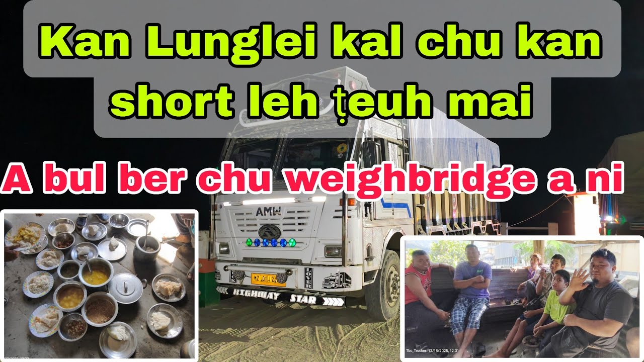 Weighbridge a diklo, Pawisa kan chawi reng mai...|| #mizotrucker 