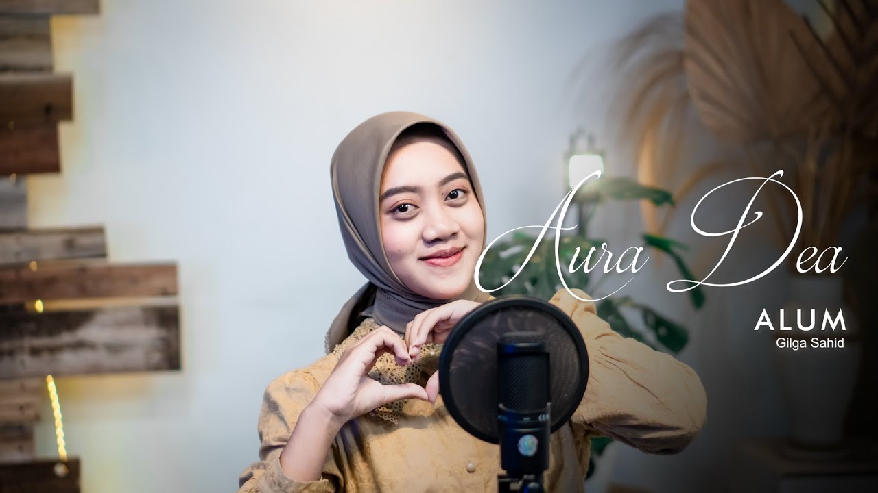 ALUM - GILGA SAHID (cover by Aura Dea)