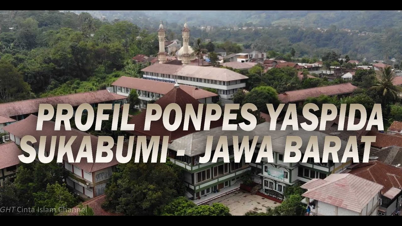 Profil Aset PonPes Darussyifa Al-Fithroh Perguruan Islam Yaspida Sukabumi