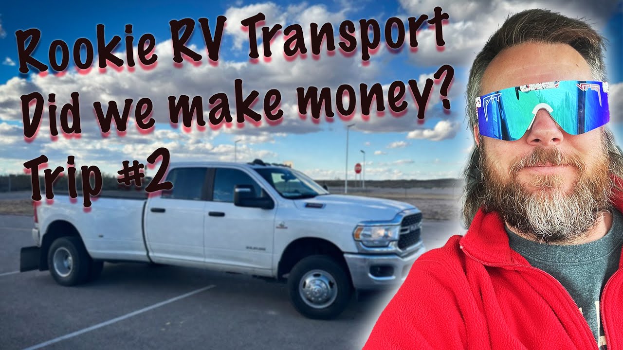 RV Transport Trip 2! Did We Finally Make Some Money? Let's Find Out. Gas Vs Diesel 3/4 Ton or 1 Ton?