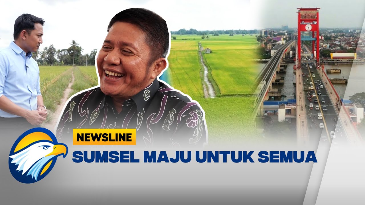 Wujud Pencapaian Sumatera Selatan Lebih Maju