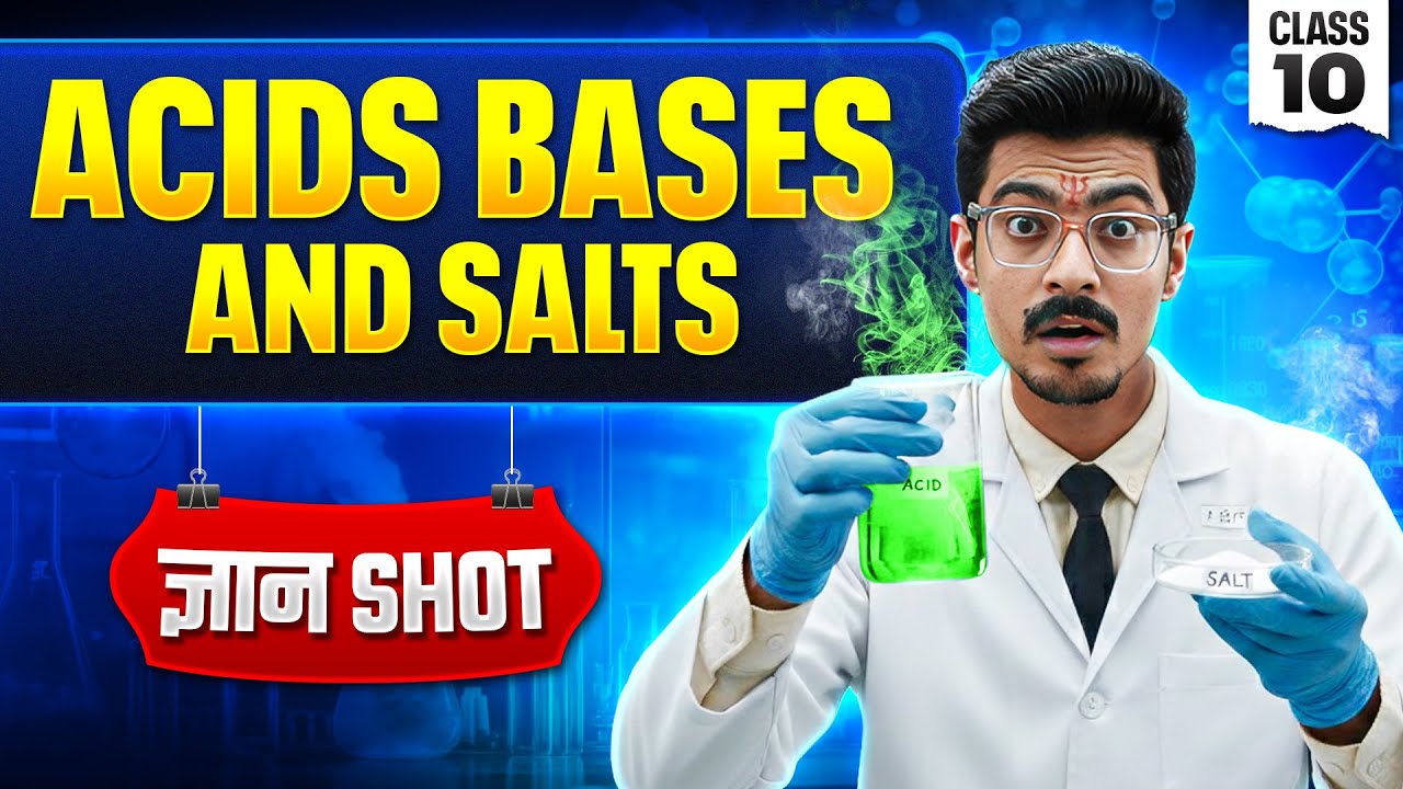 Class 10 Science Chapter 2: Acids,Bases & Salts | Full NCERT Covered | Gyan Shot