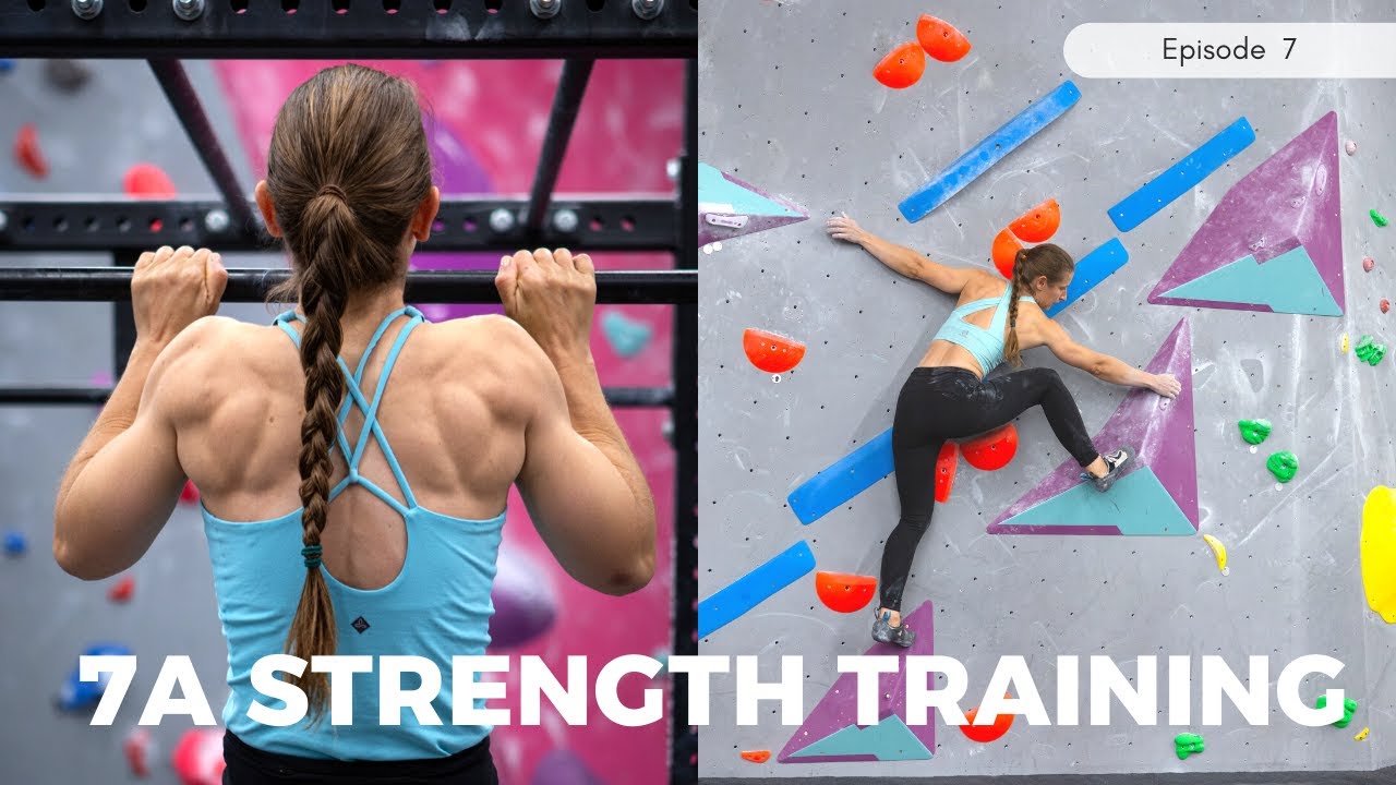 Ep. 7 My Strength Training to Boulder 7a