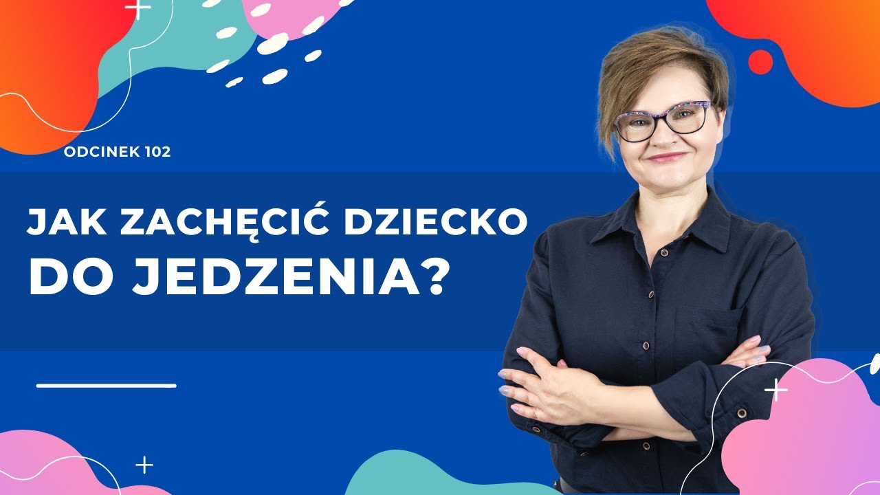 Jak zachęcić dziecko do jedzenia?