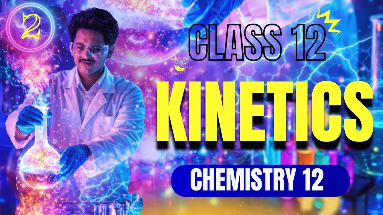 PHYSICAL CHEMISTRY Class 12 || CHEMICAL KINETICS  || LECTURE 1 || KINETICS PYQ CBSE 2025