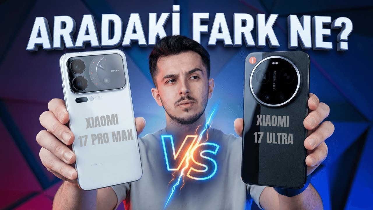 En iyi Xiaomi hangisi? Xiaomi 17 Ultra vs 17 Pro Max!