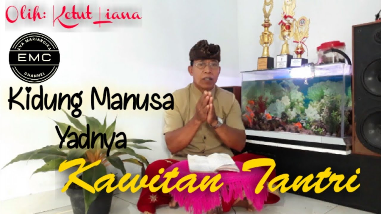 Kawitan Tantri || Kidung manusa yadnya - olih Ketut Liana