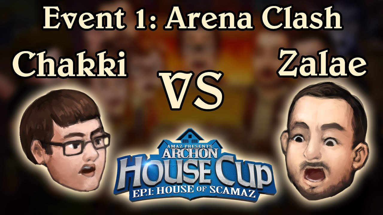 [Archon House Cup, House of Scamaz] Event 1: Arena Clash - Chakki vs Zalae