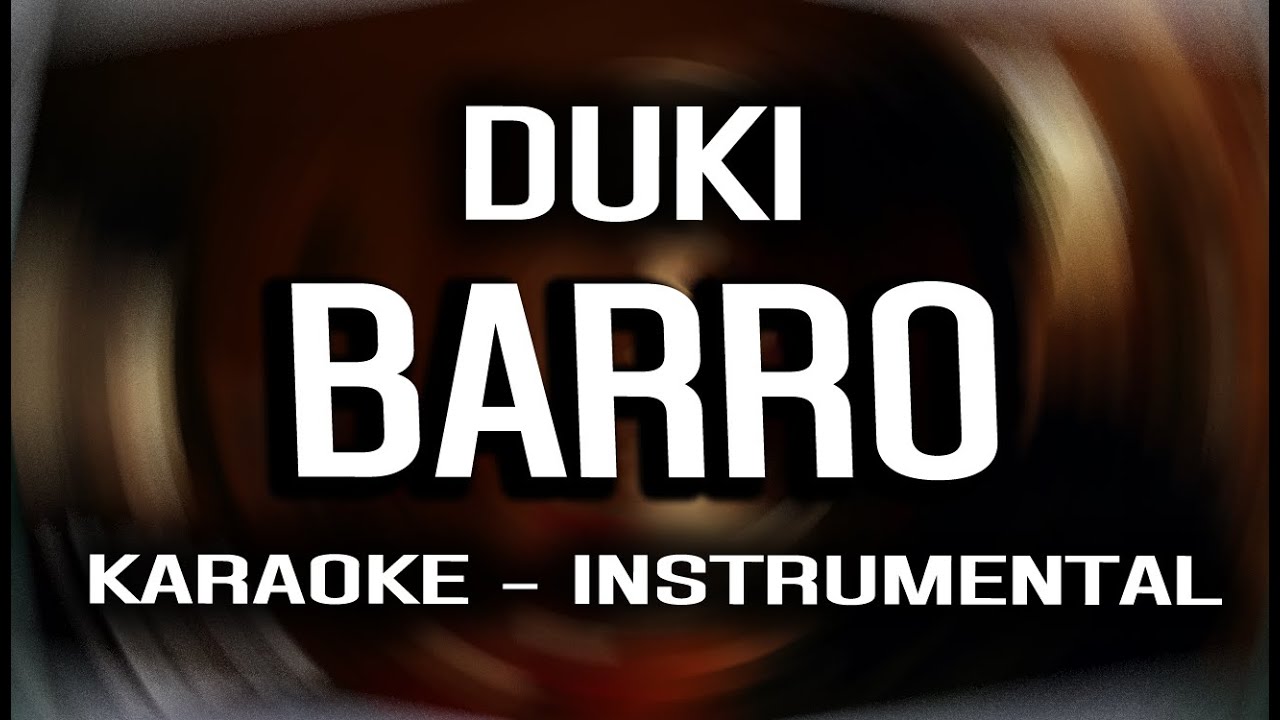 DUKI - Barro (KARAOKE - INSTRUMENTAL)