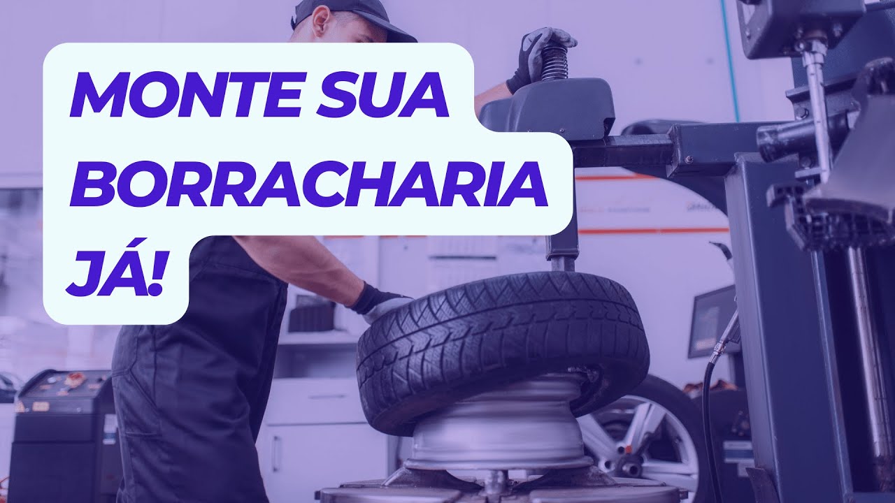 Dicas de como montar a sua borracharia completa!