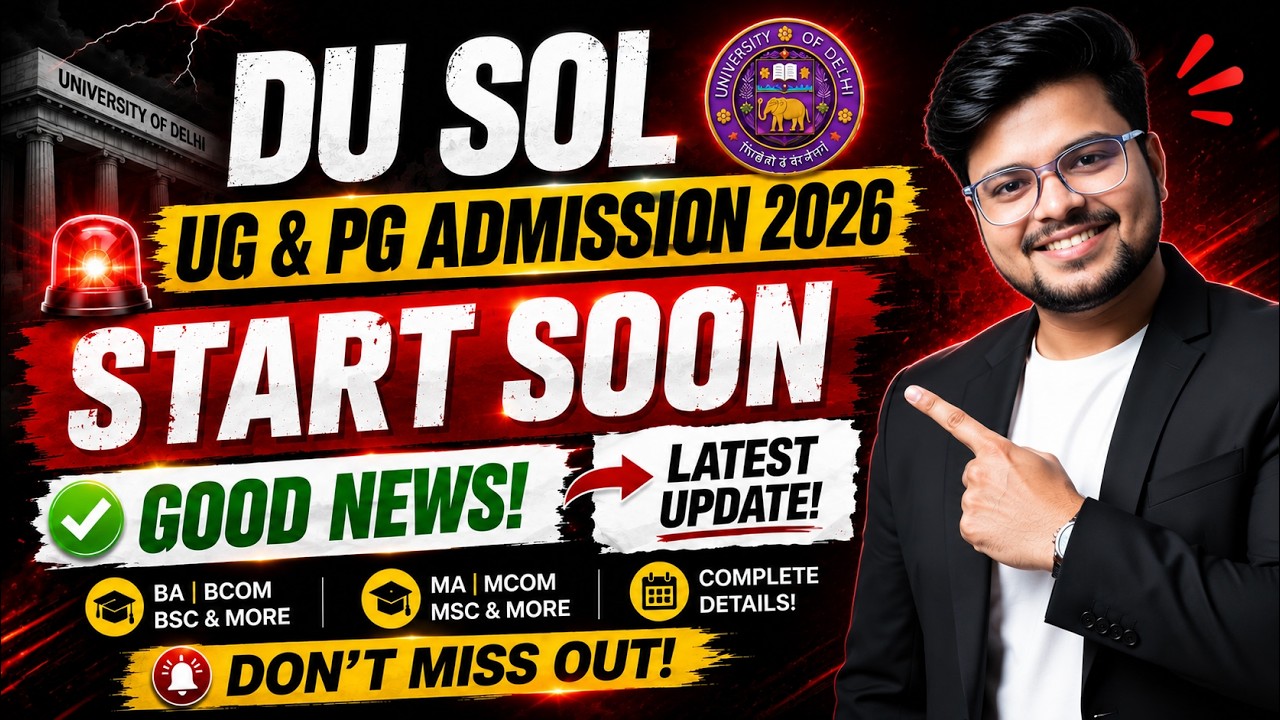 🚨Good News! DU SOL UG & PG Admission 2026: START SOON | Latest Update!