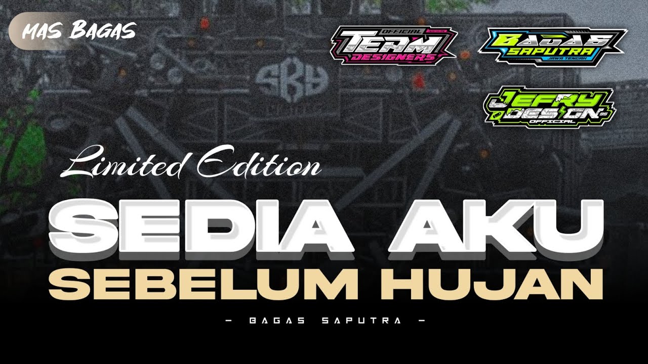 DJ SEDIA AKU SEBELUM HUJAN LIMITED EDITION BASS NULUP