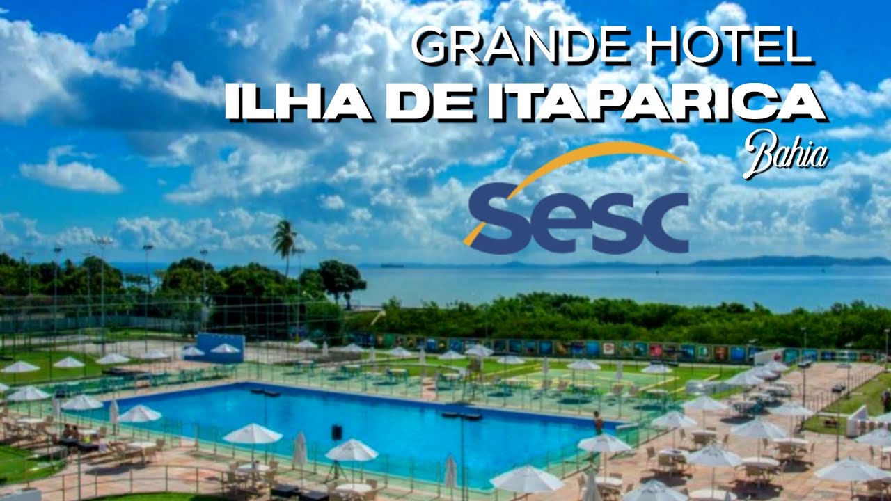 DICAS - GRANDE HOTEL SESC EM ILHA DE ITAPARICA BAHIA ✈️🌴
