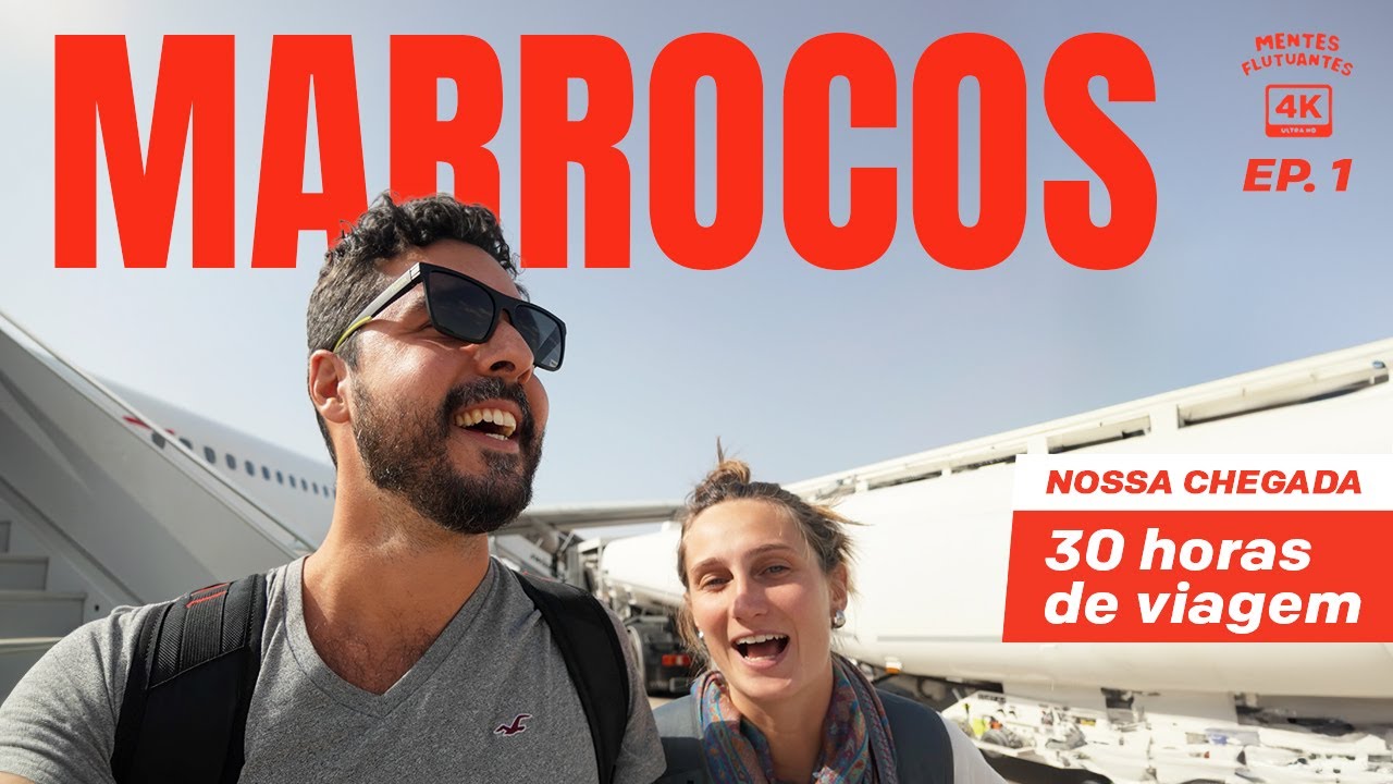 CHEGANDO NO MARROCOS 🇲🇦 João Pessoa ✈️ Marrakech - Foram 30 horas de viagem | Vlog 4K - EP. 1