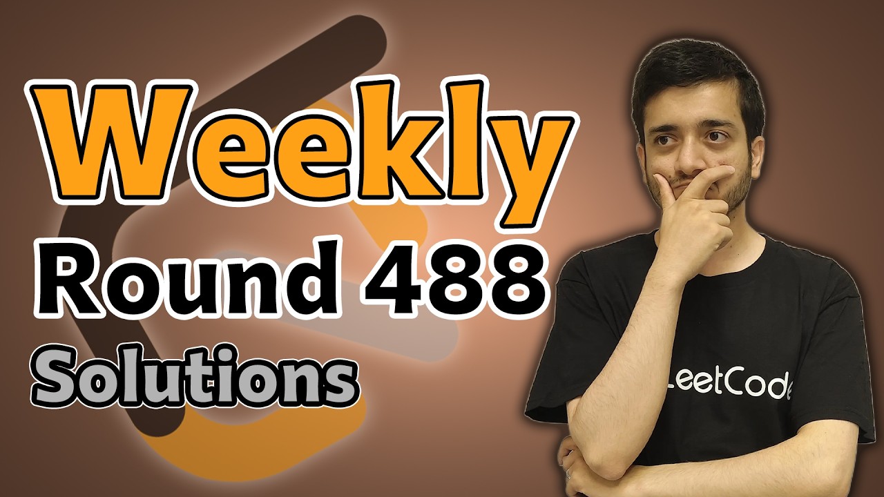 LeetCode Weekly 488 | Solutions by Former LeetCode Contest Coordinator