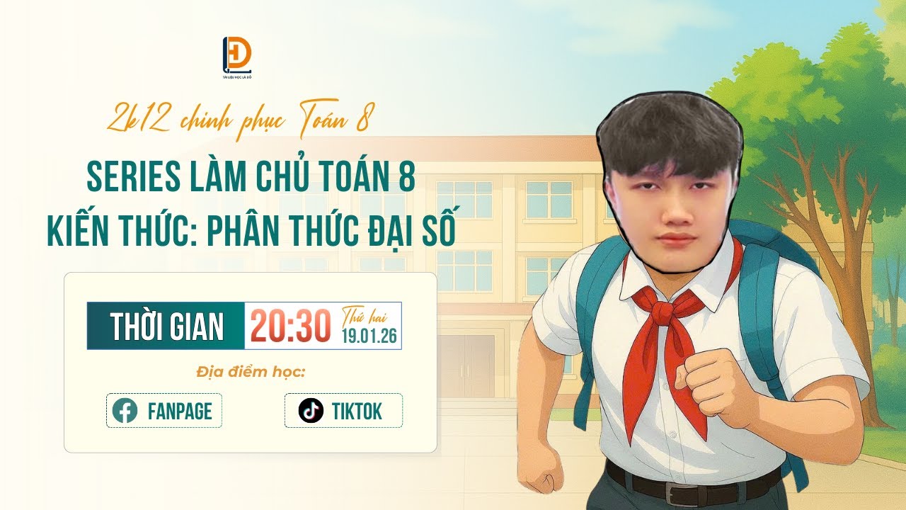 TOÁN 8 | LÀM CHỦ PHÂN THỨC ĐẠI SỐ - TỪ ZERO TO HERO (SERIES LÀM CHỦ MÔN TOÁN 8)