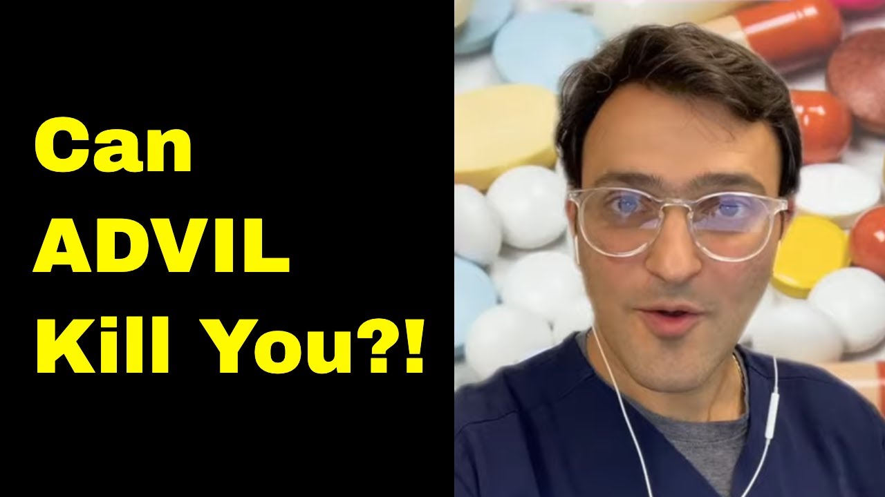 Can ADVIL Kill You?!