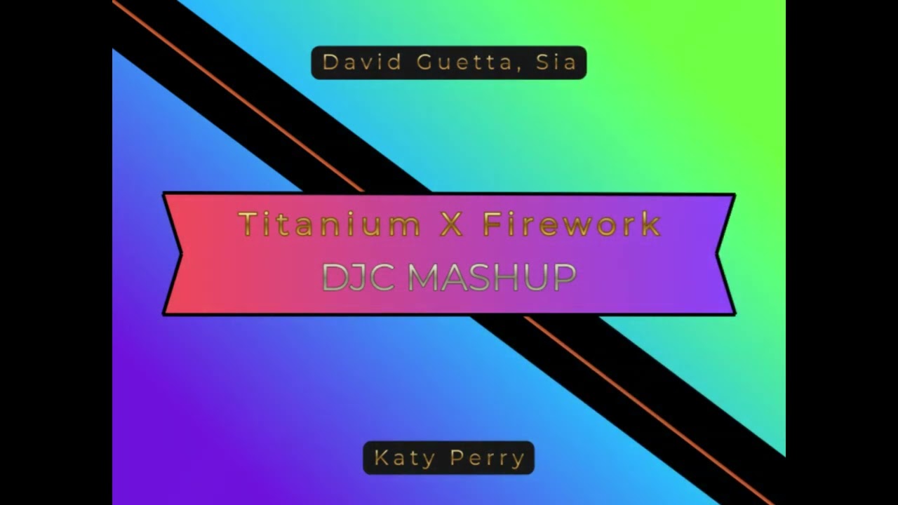 Titanium X Firework - DJC Mashup