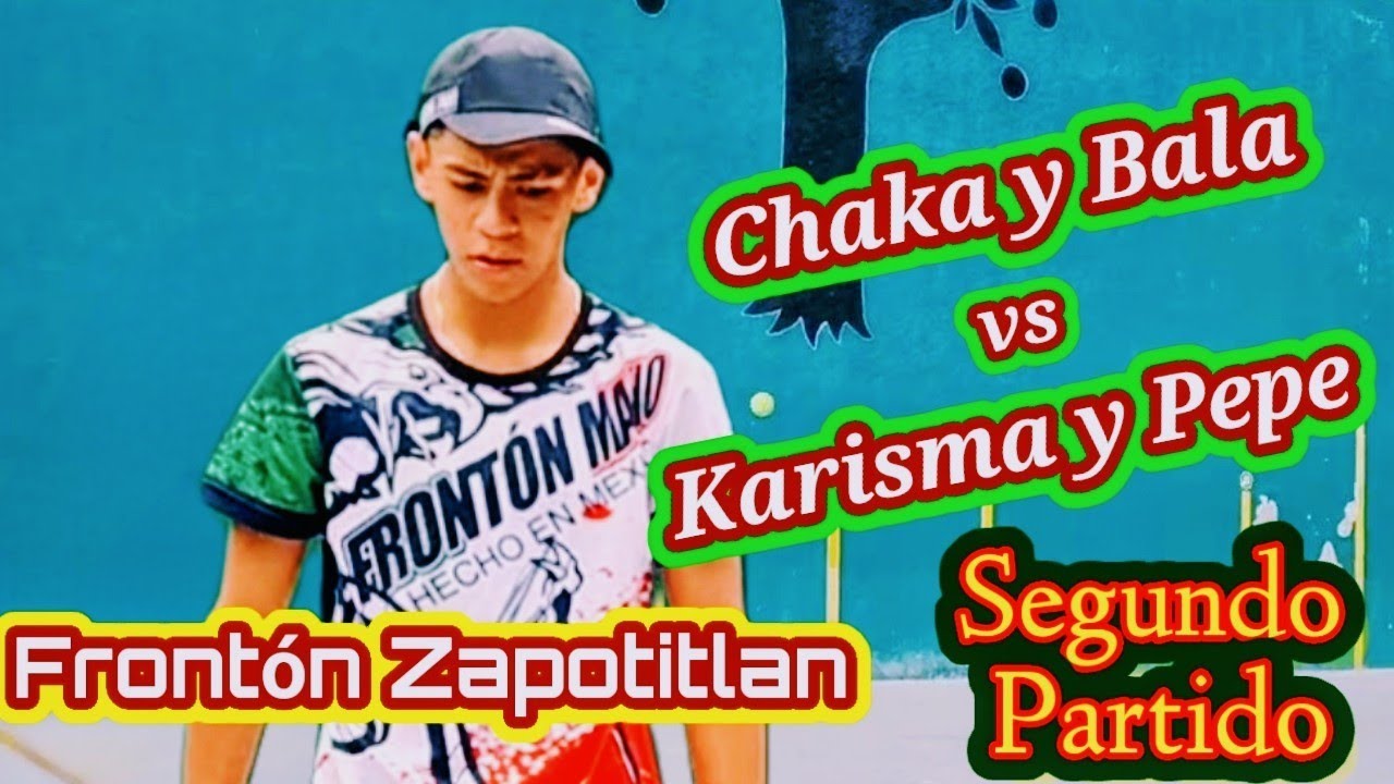 Karisma y Pepe vs Chaka y Bala Frontón Zapotitlan segundo partido